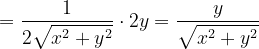 \dpi{120} =\frac{1}{2\sqrt{x^{2}+y^{2}}}\cdot 2y=\frac{y}{\sqrt{x^{2}+y^{2}}}
